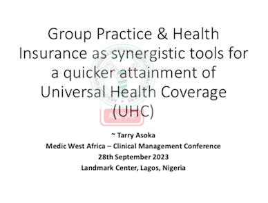 GROUP PRACTICE & HEALTH INSURANCE  AS A SYNERGISTIC TOOLS FOR A QUICKER ATTAINMENT OF UNIVERSAL HEALTH COVERAGE (UHC).